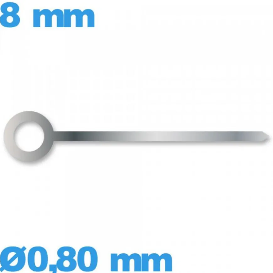 Aiguille (heure) à l'unité Ø0,80 mm long : 8mm pour mouvement - argenté