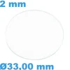 Verre Circulaire Saphir 33 mm de montre Plat épaisseur 2 mm inrayable