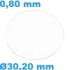 Verre Rond Plat pour montre Saphir 30,20 mm épaisseur 0,80 mm résistant aux rayures