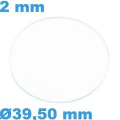 Verre Saphir 39,5 mm Plat pour montre Rond épaisseur 2 mm inrayable